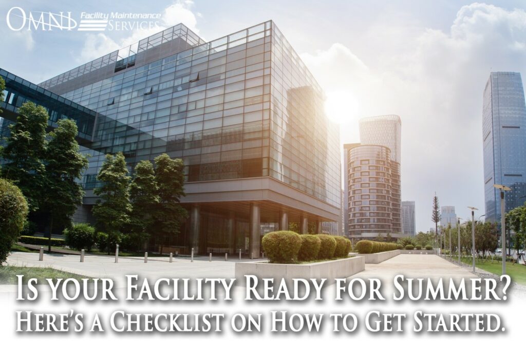 Is your Facility Ready for Summer? Here’s a Checklist on How to Get Started.